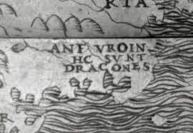 This is an image taken from an old map that reads, "hic sunt dracones." This is Latin for "here be dragons."
